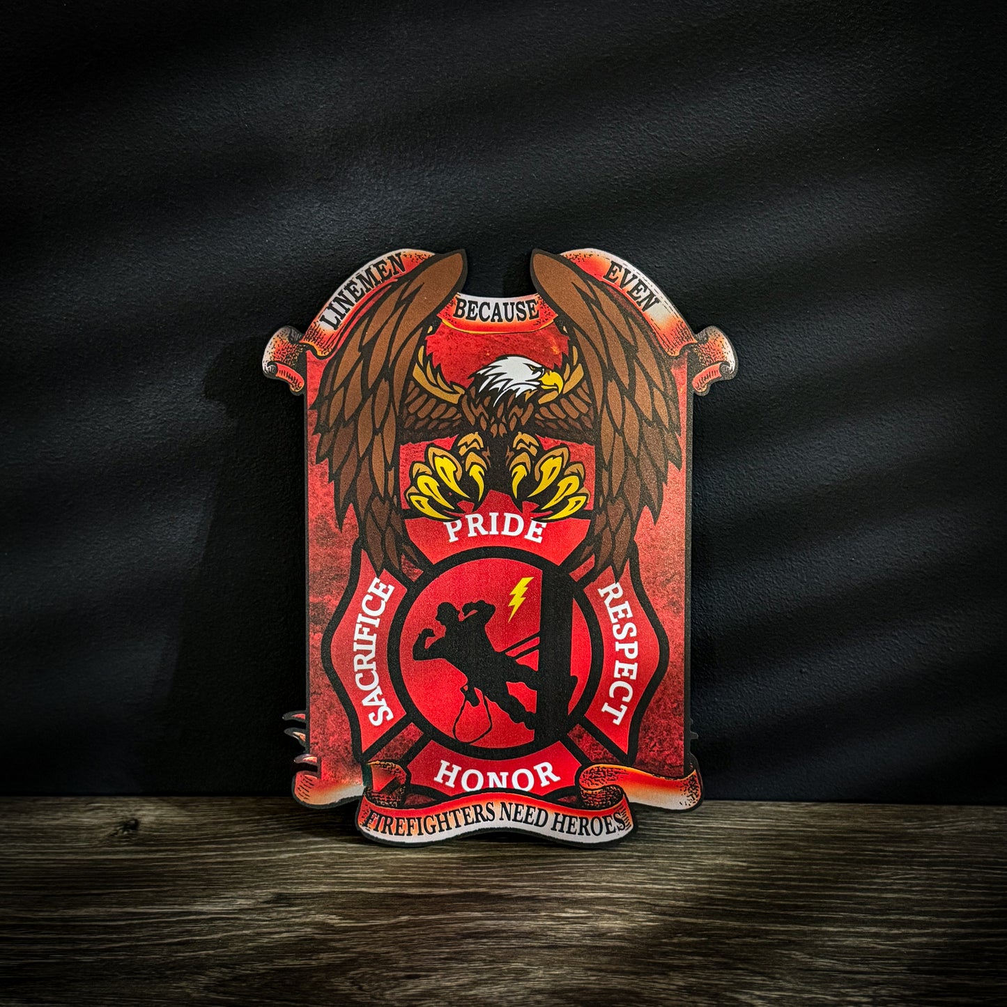 LineMen Because Even Firefighters Need Heroes Wood Sign – 11” for Man Cave