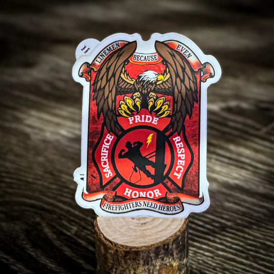 LineMen Because Even Firefighters Need Heroes Sticker – Tribute Sticker