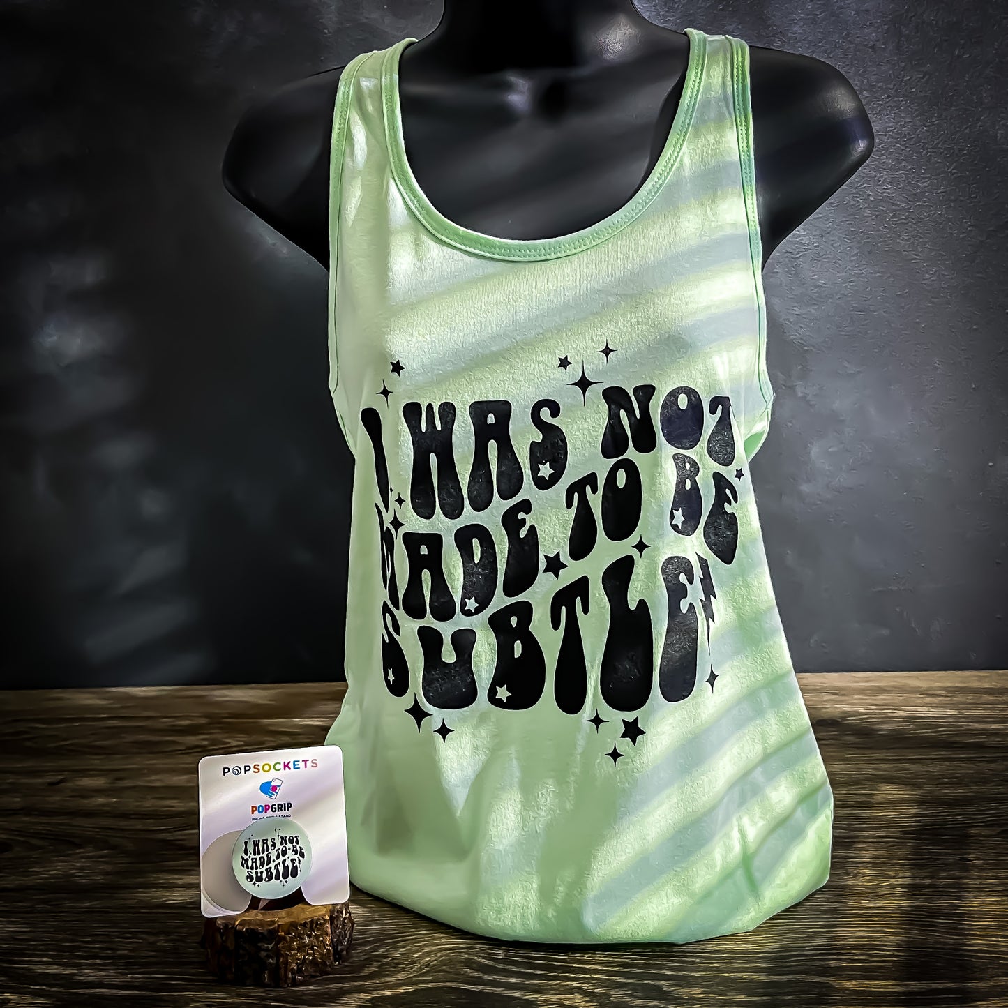 Ladies - "I Was Not Made To Be Subtle" Tank Top And Pop Socket Set