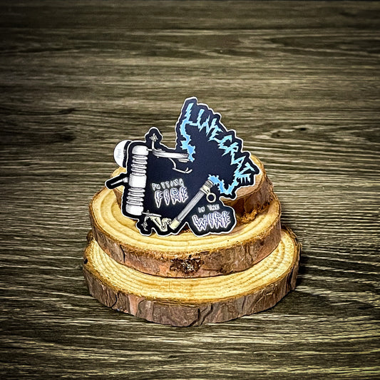 "Putting Fire In The Wire" Sticker