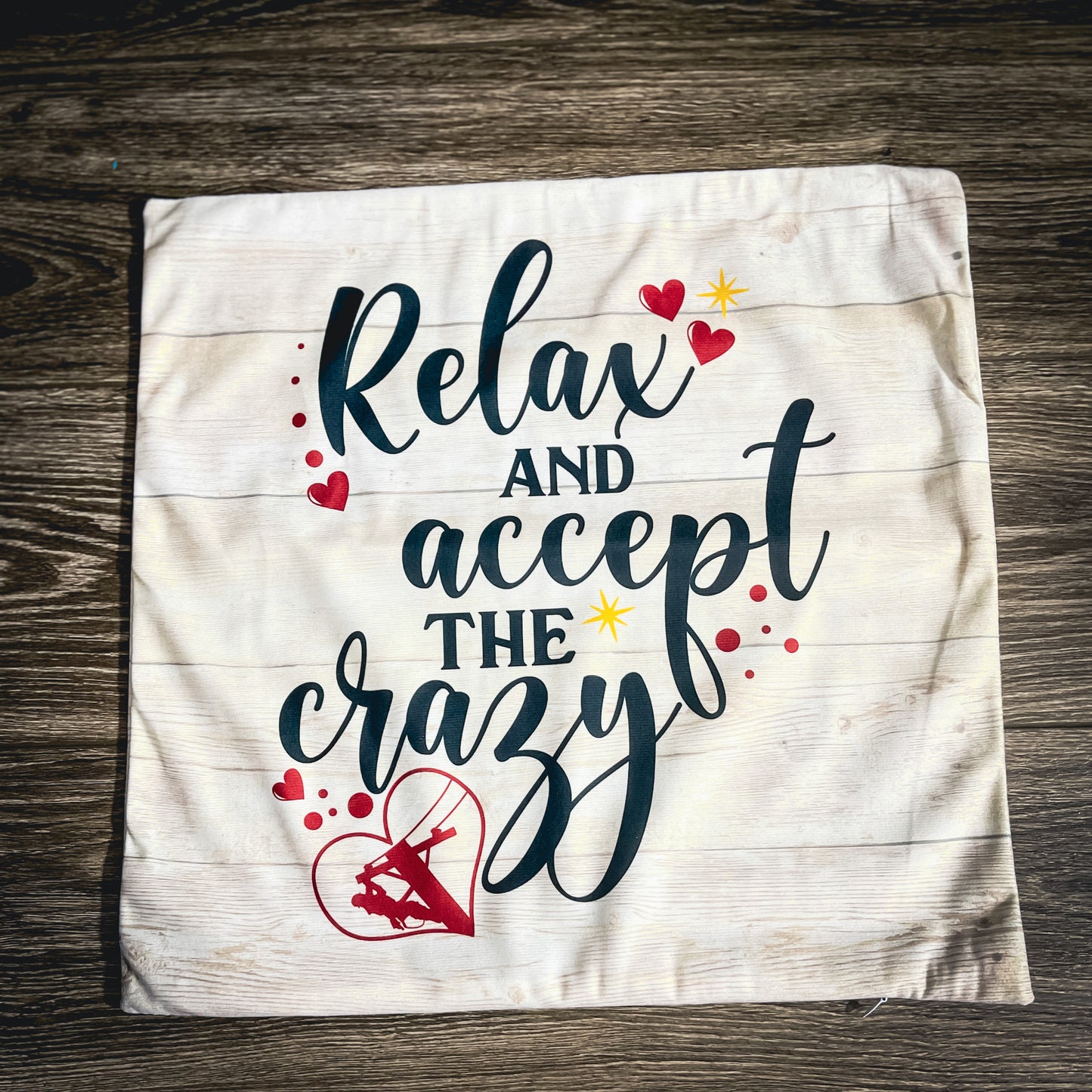 LineLady "Relax and Accept the Crazy" Throw Pillow Cover