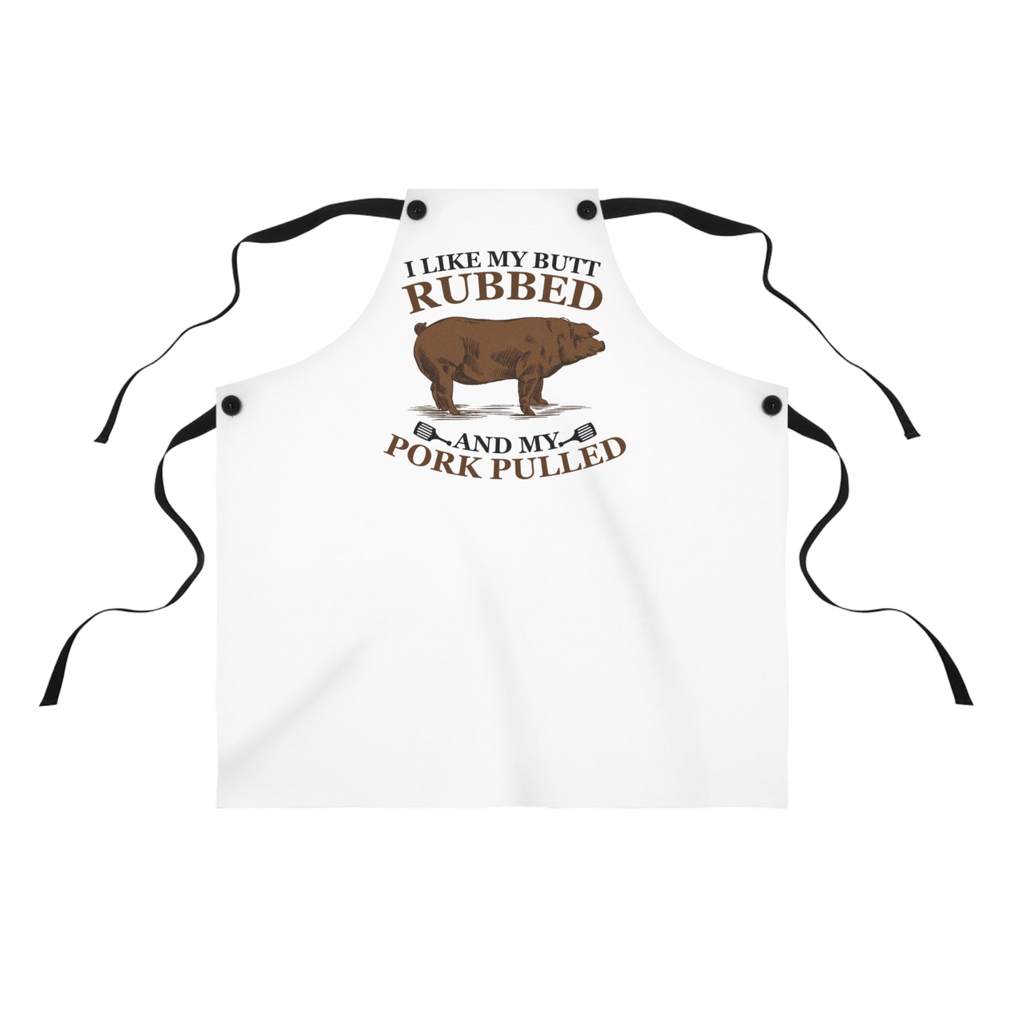 I Like My Butt Rubbed And My Pork Pulled Apron | BBQ Pig Cooking Apron