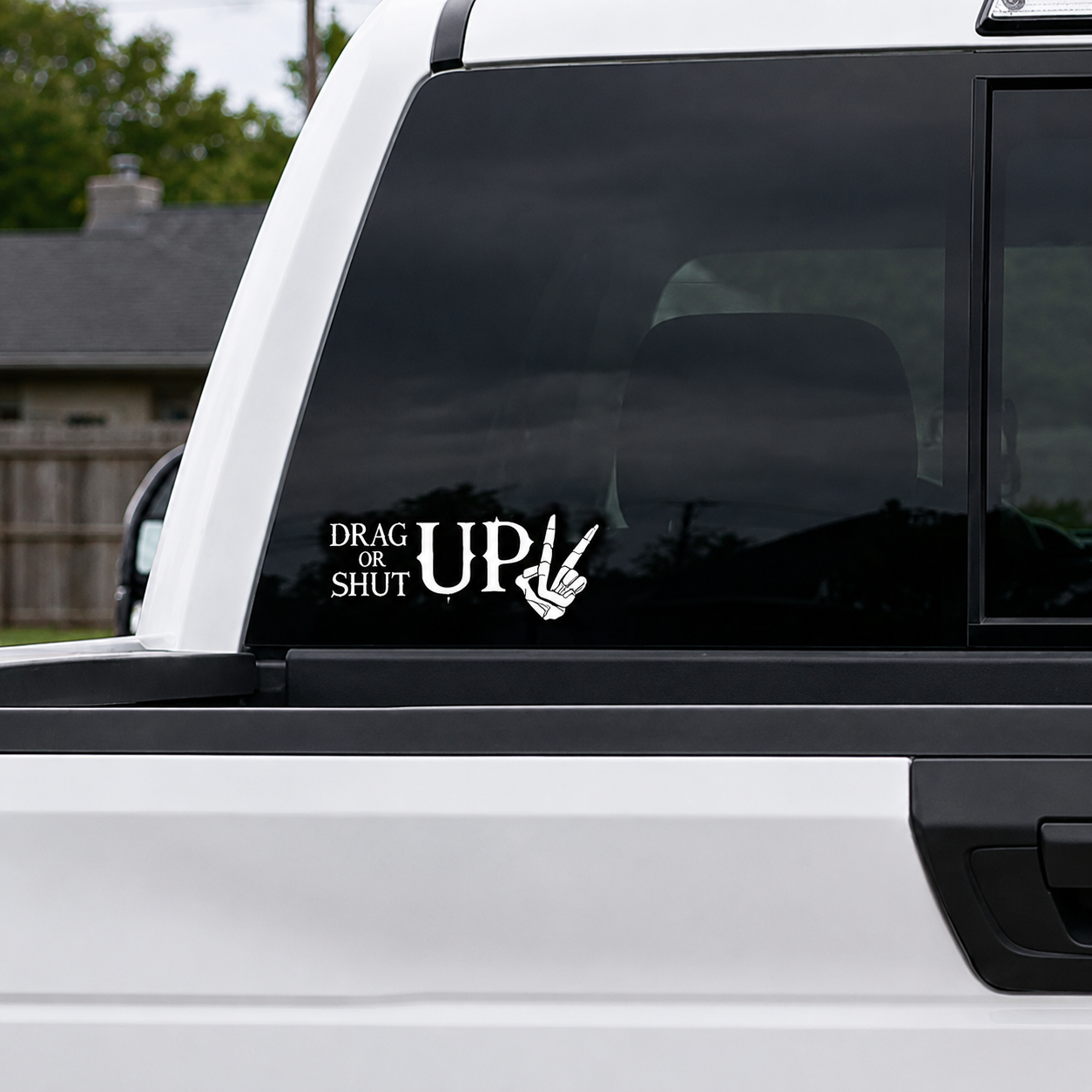 Drag up or shut up car/toolbox decal