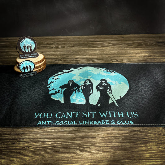 "You Can't Sit With Us" Anti-Social LineBabe's Club Table Runner - Car Freshener - Sticker