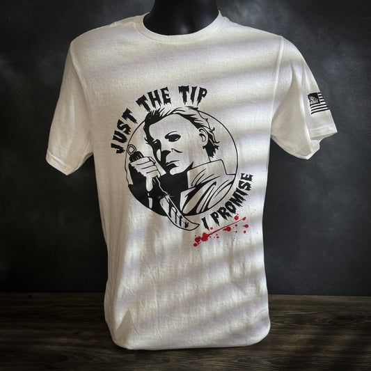 White t-shirt with "Just the Tip, I Promise" graphic featuring a figure holding a weapon, with blood spatter details.