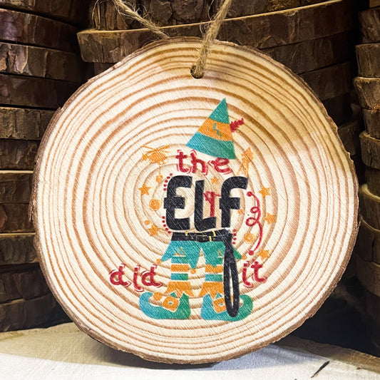 LineKid Wood Slice "The Elf Did It" Christmas Ornament